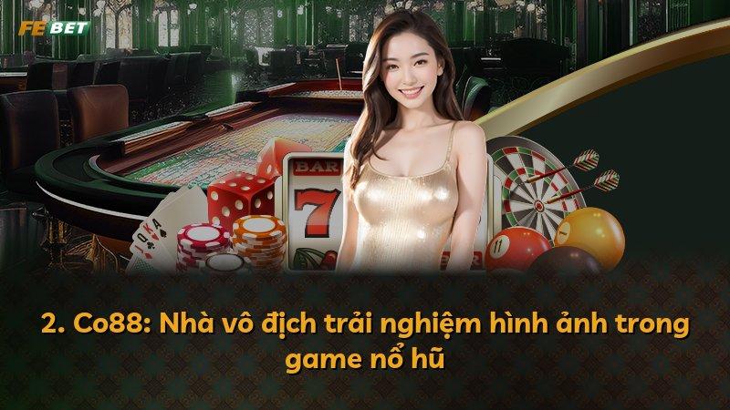 2. Co88: Nhà vô địch trải nghiệm hình ảnh trong game nổ hũ
