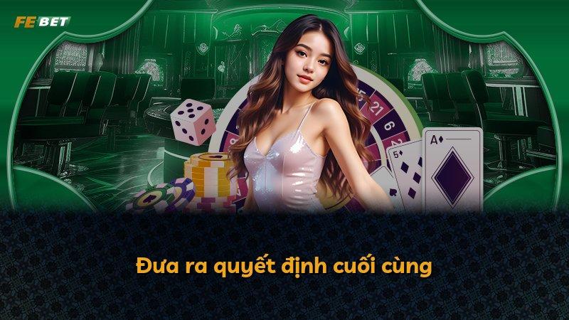 Đưa ra quyết định cuối cùng