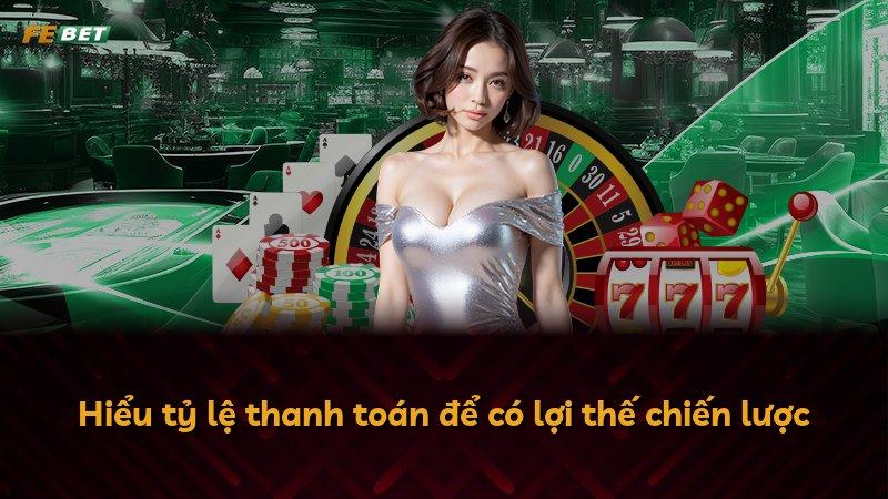 Hiểu tỷ lệ thanh toán để có lợi thế chiến lược