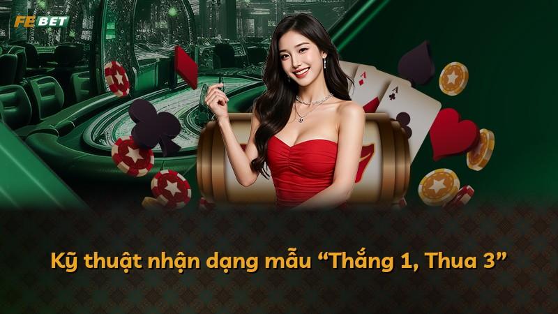 Kỹ thuật nhận dạng mẫu “Thắng 1, Thua 3”