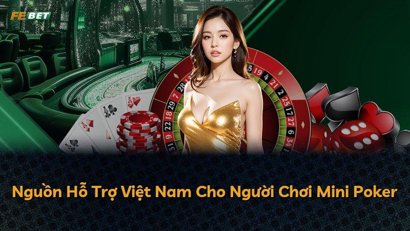 Nguồn Hỗ Trợ Việt Nam Cho Người Chơi Mini Poker