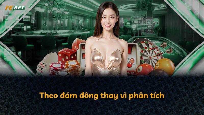 Theo đám đông thay vì phân tích