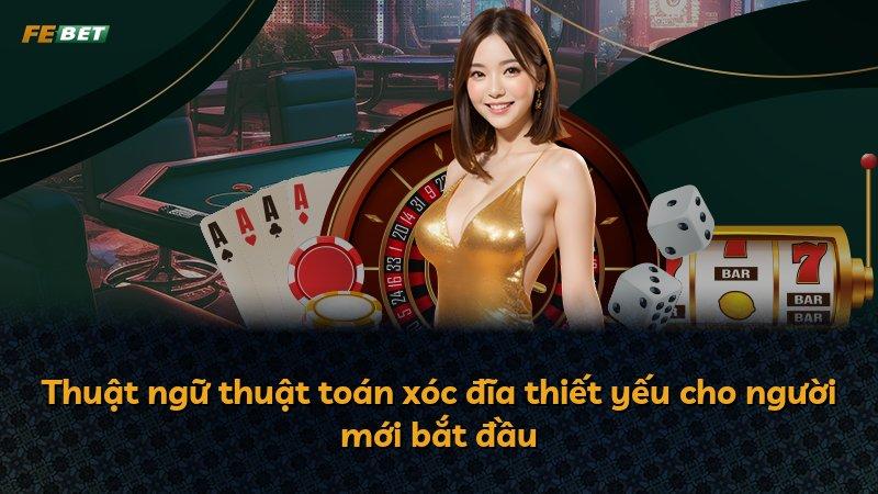 Thuật ngữ thuật toán xóc đĩa thiết yếu cho người mới bắt đầu