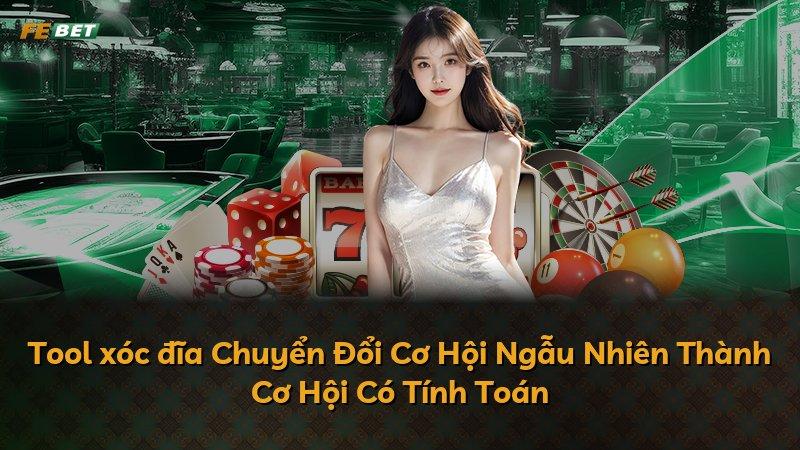 Tool xóc đĩa Chuyển Đổi Cơ Hội Ngẫu Nhiên Thành Cơ Hội Có Tính Toán