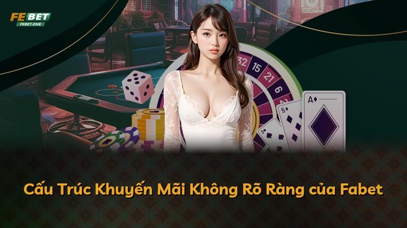 Cấu Trúc Khuyến Mãi Không Rõ Ràng của Fabet
