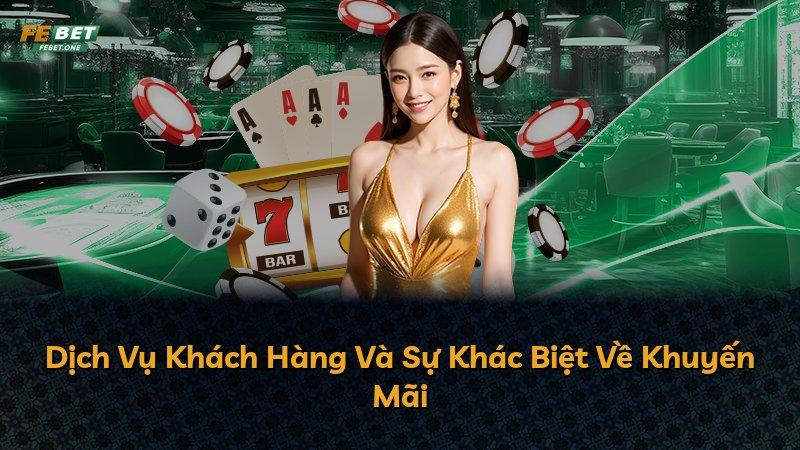 Dịch Vụ Khách Hàng Và Sự Khác Biệt Về Khuyến Mãi