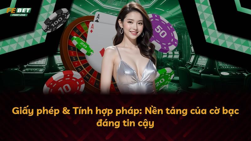 Giấy phép & Tính hợp pháp: Nền tảng của cờ bạc đáng tin cậy