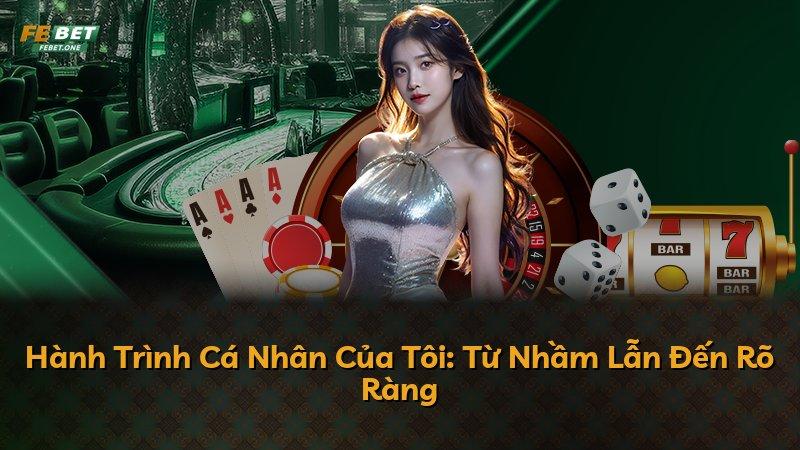 Hành Trình Cá Nhân Của Tôi: Từ Nhầm Lẫn Đến Rõ Ràng