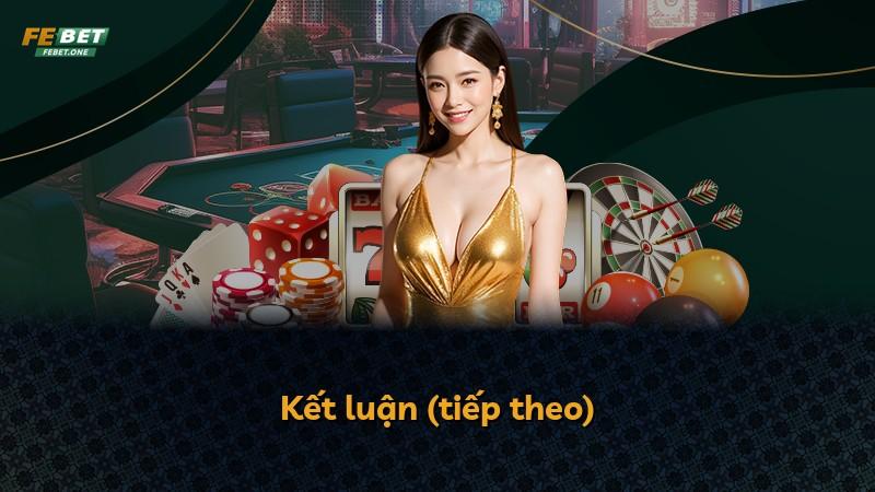 Kết luận (tiếp theo)