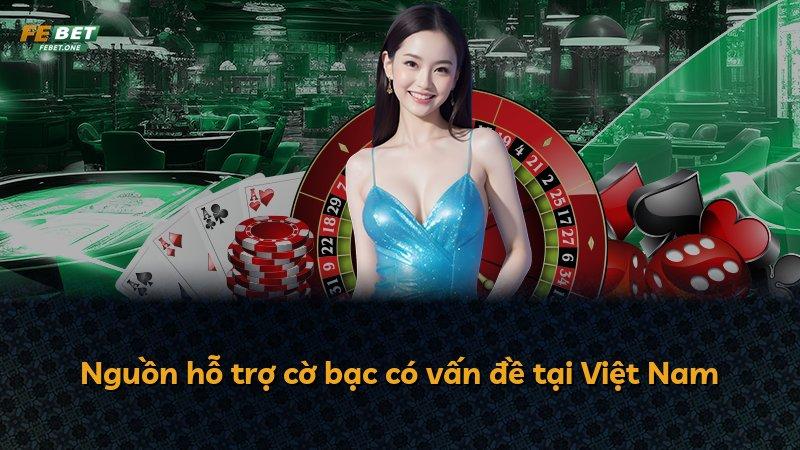 Nguồn hỗ trợ cờ bạc có vấn đề tại Việt Nam