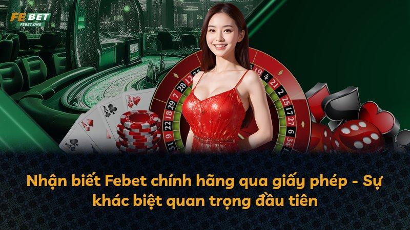 Nhận biết Febet chính hãng qua giấy phép - Sự khác biệt quan trọng đầu tiên