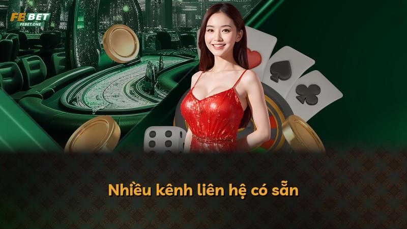 Nhiều kênh liên hệ có sẵn