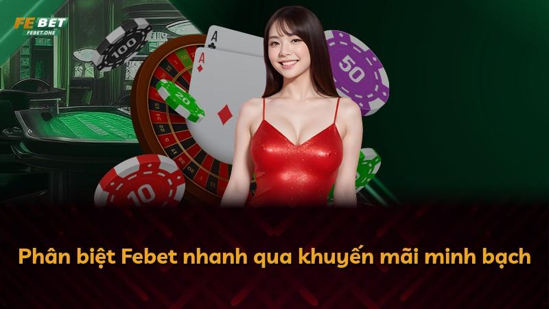 Phân biệt Febet nhanh qua khuyến mãi minh bạch