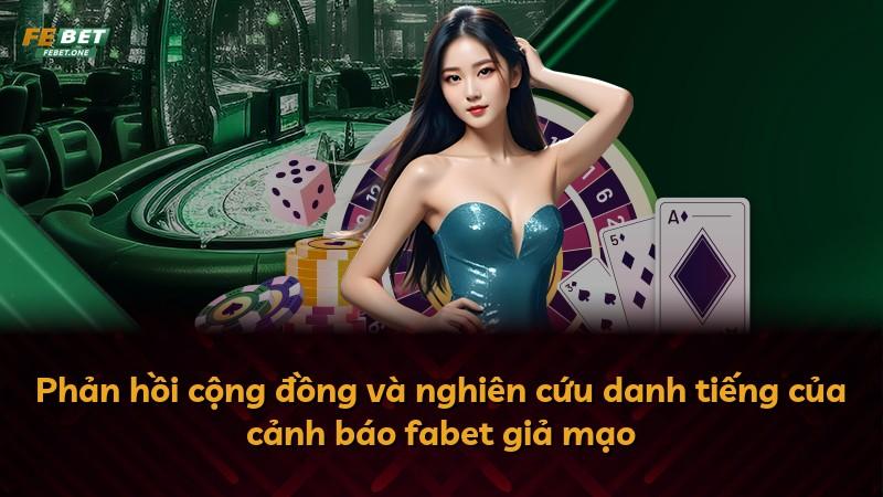 Phản hồi cộng đồng và nghiên cứu danh tiếng của cảnh báo fabet giả mạo