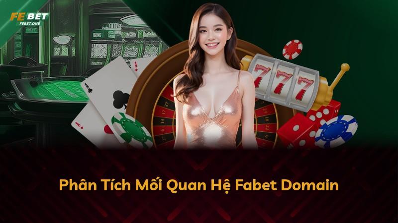 Phân Tích Mối Quan Hệ Fabet Domain