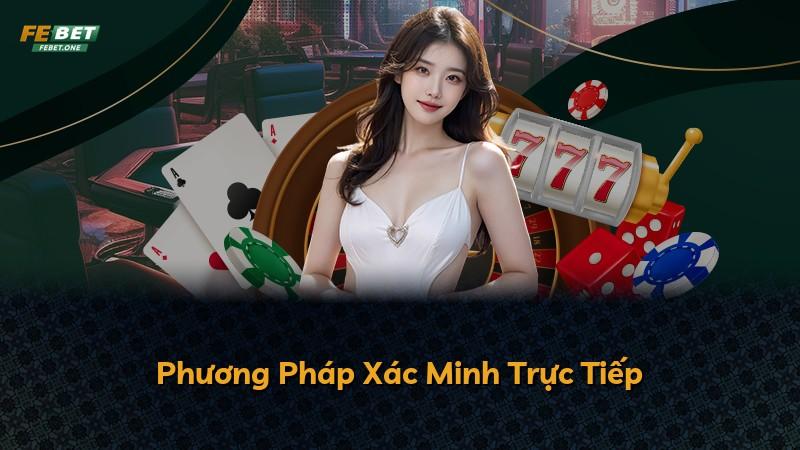 Phương Pháp Xác Minh Trực Tiếp
