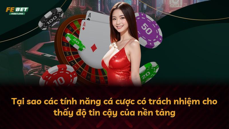 Tại sao các tính năng cá cược có trách nhiệm cho thấy độ tin cậy của nền tảng