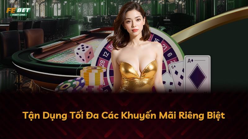Tận Dụng Tối Đa Các Khuyến Mãi Riêng Biệt